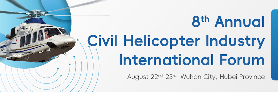 8th Annual Civil Helicopter Industry International Forum